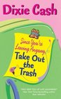 Since You're Leaving Anyway, Take Out the Trash (Domestic Equalizers, Bk 1)