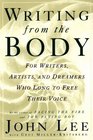 Writing from the Body  For writers artists and dreamers who long to free their voice