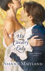 His Cavalry Lady (Harlequin Historical Series)