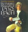 The Definitive Biography of P D Q Bach 18071742