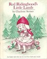 Red Ridinghood's Little Lamb  An Easter Story That Can Be Read the Whole Year Round
