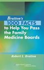 Bratton's 1000 Facts to Help You Pass the Family Medicine Boards