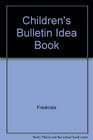 Children's Bulletin Idea Book