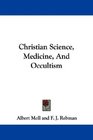 Christian Science Medicine And Occultism