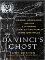 Da Vinci's Ghost Genius Obsession and How Leonardo Created the World in His Own Image