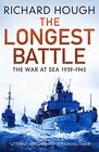 The Longest Battle The War at Sea 19391945