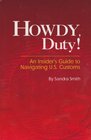 Howdy Duty An Insider's Guide to Navigating U S Customs