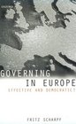 Governing in Europe Effective and Democratic