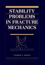 Stability Problems in Fracture Mechanics