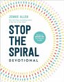 Stop the Spiral Devotional 100 Days of Breaking Free from Negative Thoughts