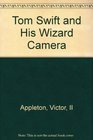 Tom Swift and His Wizard Camera