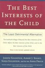 The Best Interests of the Child : The Least Detrimental Alternative