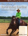 The First 51 Barrel Racing Exercises to Develop a Champion