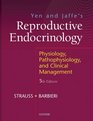 Yen and Jaffe's Reproductive Endocrinology Physiology Pathophysiology and Clinical Management