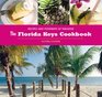 The Florida Keys Cookbook Recipes and Foodways of Paradise