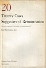 Twenty cases suggestive of reincarnation