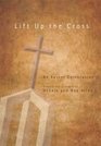 Lift Up the Cross An Easter Celebration