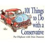 101 Things to Do With a Conservative