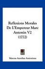 Reflexions Morales De L'Empereur Marc Antonin V2