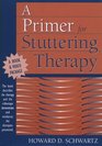 A Primer for Stuttering Therapy