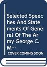 Selected Speeches and Statements of General of the Army George C  Marshall