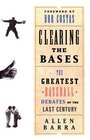 Clearing The Bases  The Greatest Baseball Debates of the Last Century
