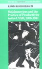 Stakhanovism and the Politics of Productivity in the USSR 19351941