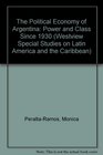 The Political Economy of Argentina Power and Class Since 1930