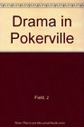 Drama in Pokerville