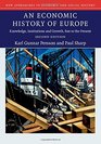 An Economic History of Europe Knowledge Institutions and Growth 600 to the Present