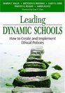 Leading Dynamic Schools How to Create and Implement Ethical Policies