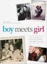 Boy Meets Girl 40 Couples on How and Where They Met the One