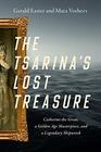 The Tsarina's Lost Treasure Catherine the Great a Golden Age Masterpiece and a Legendary Shipwreck