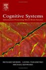 Cognitive Systems  Information Processing Meets Brain Science