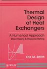 Thermal Design of Heat Exchangers A Numerical Approach Direct Sizing and Stepwise Rating