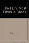 The Fbi's Most Famous Cases