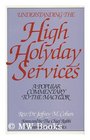 Understanding the High Holyday Services A Popular Commentary to the Machzor