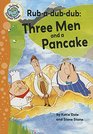 RubADubDub Three Men and a Pancake