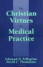 The Christian Virtues in Medical Practice