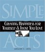 Simple Acts Creating Happiness for Yourself and Those You Love