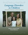 Language Disorders in Children Real Families Real Issues and Real Interventions