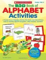 The BIG Book of Alphabet Activities A Treasure Trove of Engaging Activities MiniBooks and Colorful Picture Cards for Teaching Alphabet Recognition Letter Formation and More