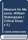 Critical Essays on Measure for Measure by William Shakespeare