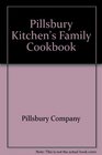 Pillsbury Kitchen's Family Cookbook