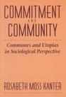 Commitment and Community  Communes and Utopias in Sociological Perspective