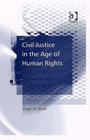 Civil Justice in the Age of Human Rights