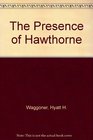 The Presence of Hawthorne