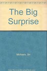 The Big Surprise