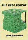 The Cube Teapot The Story of the Patent Teapot