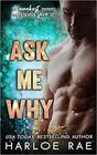 Ask Me Why An Enemies to Lovers Standalone Romance